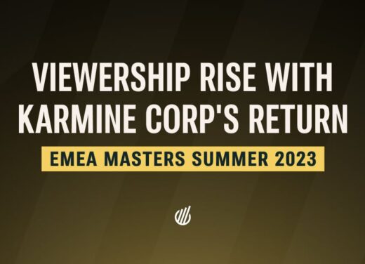 EMEA Masters Summer 2023 Group Stage Records Soaring Viewership Figures with Karmine Corp’s Spectacular Comeback